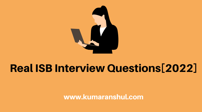[2022] Real ISB Interview Questions- November&nbsp;2022